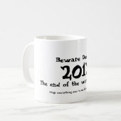 Passen Sie am 21. Dezember 2012 auf Kaffeetasse (Vorderseite Links)