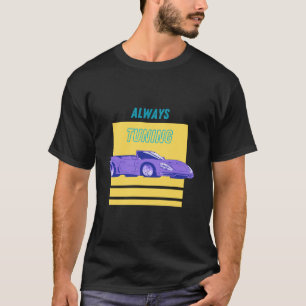 Passen Sie das Auto immer an T-Shirt