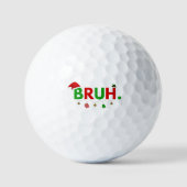 Passen Sie dieses Design an: Bruh Meme Funny Chris Golfball (Vorderseite)