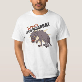 Passen Sie ¡ ELChupacabra auf! T-Shirt