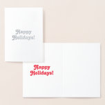 Passen Sie es an, Happy Holidays, rot - silber ode Folienkarte<br><div class="desc">Passen Sie es an,  Happy Holidays,  Rot - Silber oder Gold Foil Card</div>