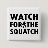 Passen Sie für Squatch auf Button (Vorderseite)