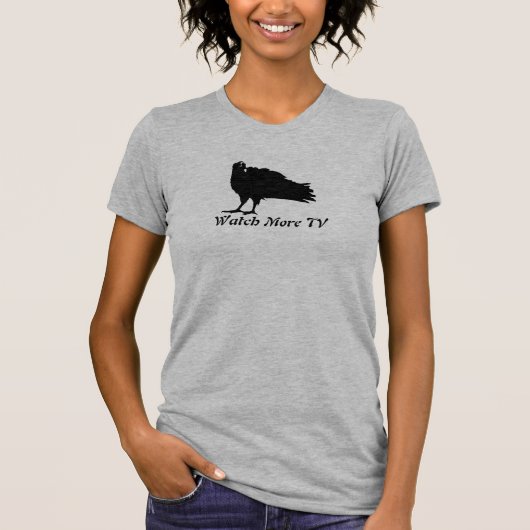 Passen Sie mehr Fernsehgeier auf T-Shirt (Vorderseite)