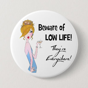 Passen Sie vom niedrigen Leben auf! Sie " Button