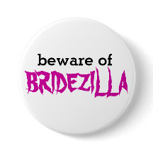 Passen Sie von Bridezilla Button auf