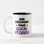 PASSENDE BESCHLÜSSE MACHEN GUTE GESCHICHTE lustig Zweifarbige Tasse (Links)