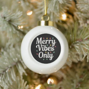 Passende Familien-Weihnachts- Merry Vibes Only Lic Keramik Kugel-Ornament