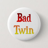 Passende gute Twin Bad Twin Geschenke Button (Vorderseite)
