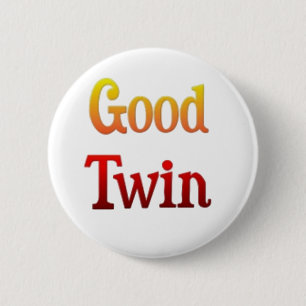 Passende gute Twin Bad Twin Geschenke Button