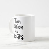 Passion in Profit verwandeln Kaffeetasse (Vorderseite Links)