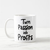 Passion in Profit verwandeln Kaffeetasse (Links)