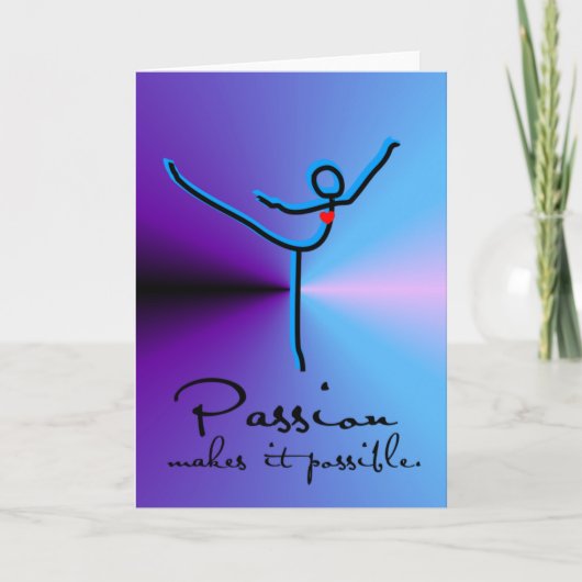 Passion Makes it Possible Greeting Card Karte (Vorderseite)