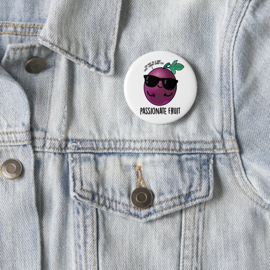 Passionate Fruit Funny Passion Fruit Pun Button (Beispiel)