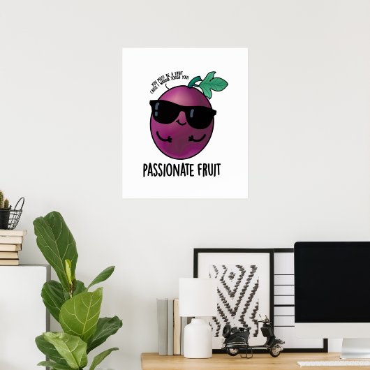 Passionate Fruit Funny Passion Fruit Pun Poster (Heimbüro)