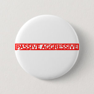 Passiv aggressive Briefmarke Button