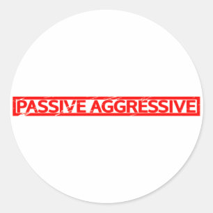 Passiv aggressive Briefmarke Runder Aufkleber
