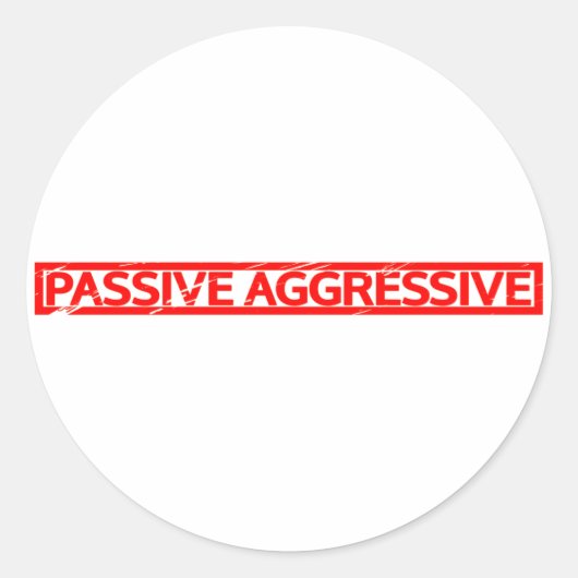 Passiv aggressive Briefmarke Runder Aufkleber (Vorderseite)