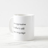 Passiv-aggressive Liebe-Tasse Kaffeetasse (Vorderseite Links)
