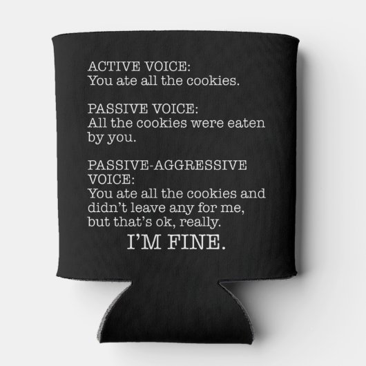 Passiv-aggressive Stimme Funny Sarcastic Zitat Dosenkühler (Rückseite)