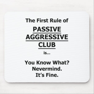 Passiv-aggressiver Club Mousepad