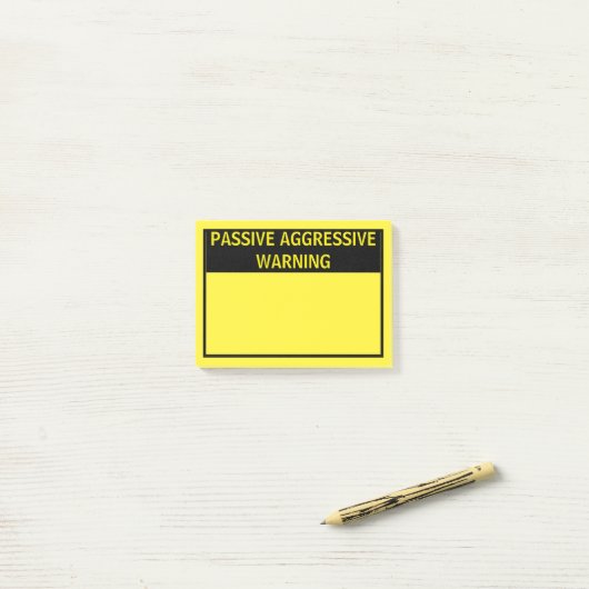 PASSIVE AGGRESSIVE WARNUNG POST-IT KLEBEZETTEL (Auf Schreibtisch)