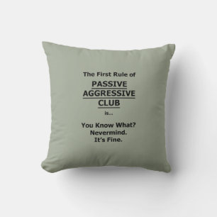 Passiver aggressiver Club Kissen