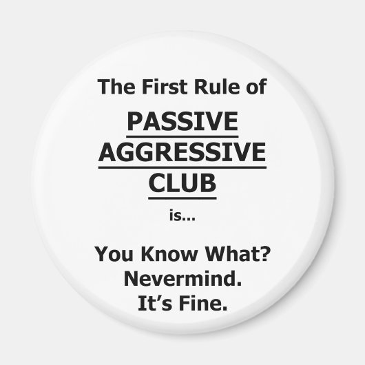 Passiver aggressiver Club Magnet (Vorne)