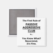 Passiver aggressiver Club Magnet (Vorderseite/Rückseite)