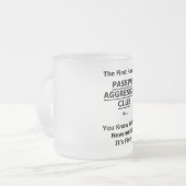 Passiver aggressiver Club Mattglastasse (Vorderseite Links)