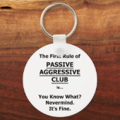 Passiver aggressiver Club Schlüsselanhänger (Vorderseite)