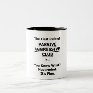 Passiver aggressiver Club Zweifarbige Tasse