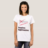 Passiver Angriff T-Shirt (Vorne ganz)