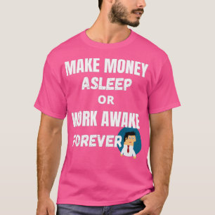 Passives Einkommen der täglichen Erinnerungen T-Shirt