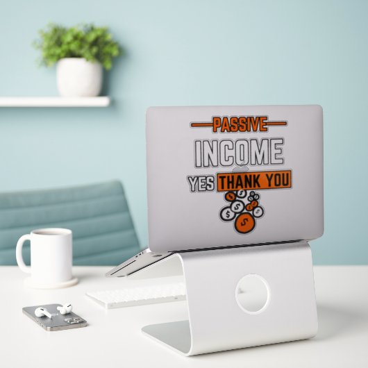 Passives Einkommen ja, Vinyl Sticker (Laptop auf Schreibtisch)