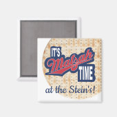 Passover Square Magnet "It's MATZAH Time" (Vorderseite/Rückseite)