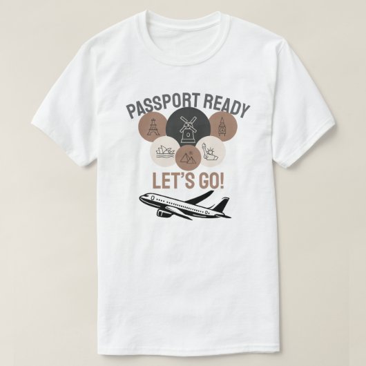 Passport Ready, Let’s Go! T-Shirt (Design vorne)