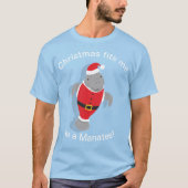 Passt mich zu einem Manatee Funny Christmas Novelt T-Shirt (Vorderseite)