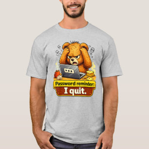 Passwort-Erinnerung Ich Gebe Auf Lustiges Teddybär T-Shirt