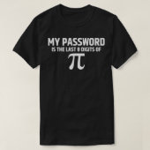 Passwort Nummer Pi Mathematik Science Funny T-Shirt (Design vorne)