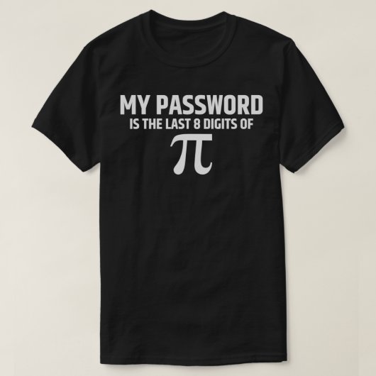 Passwort Nummer Pi Mathematik Science Funny T-Shirt (Design vorne)