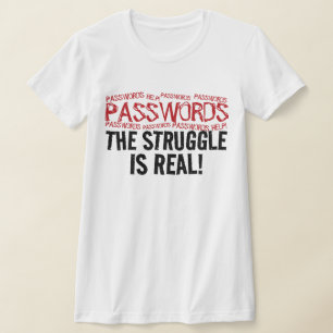 „PASSWÖRTER“ DER KAMPF IST REAL! T-Shirt