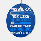 Passwörter sind wie Zahnbürsten sie ändern Keramik Ornament (Links)