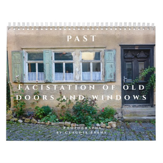Past - Facistation of old Doors and Windows Kalender (Titelbild)