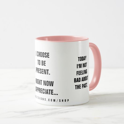 Past Present Future Affirmation Tasse (VorderseiteRechts)