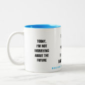 Past Present Future Affirmation Zweifarbige Tasse (Links)