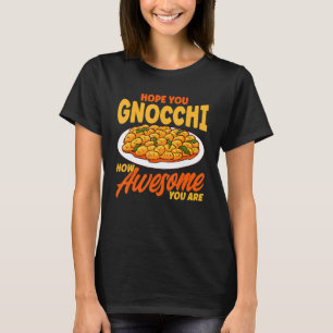 Pasta Hope You Gnocchi Pun Vintage Pasta T-Shirt