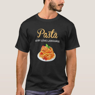 Pasta ist meine Liebe, Italienisch Food Pasta is L T-Shirt