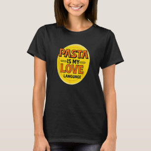 Pasta ist meine Liebe und spricht Italienisch Food T-Shirt