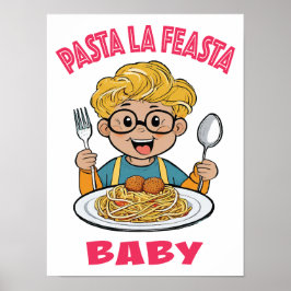 Pasta La Feasta Baby Poster