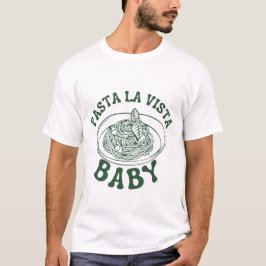 Pasta La Vista, Baby T-Shirt